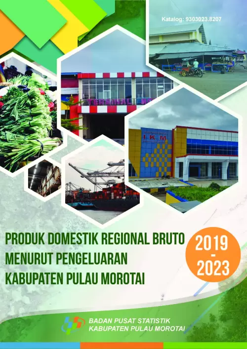 Produk Domestik Regional Bruto Kabupaten Pulau Morotai Menurut Pengeluaran 2019-2023